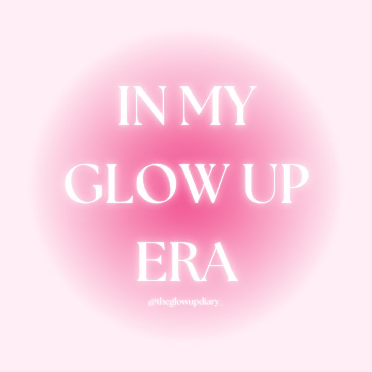 that girl affirmation glow up aesthetic pink aesthetic